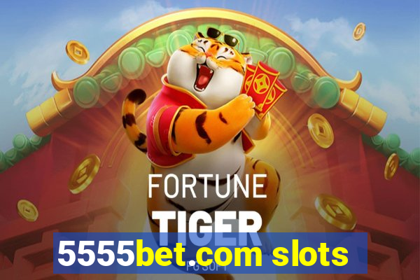 5555bet.com slots