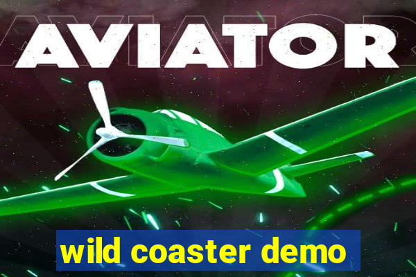 wild coaster demo