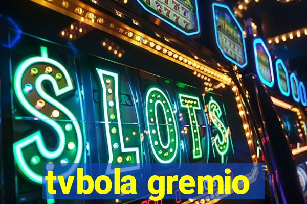 tvbola gremio