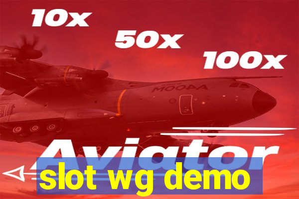 slot wg demo