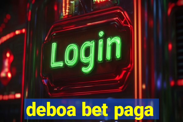 deboa bet paga