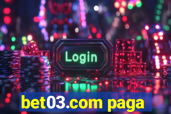 bet03.com paga