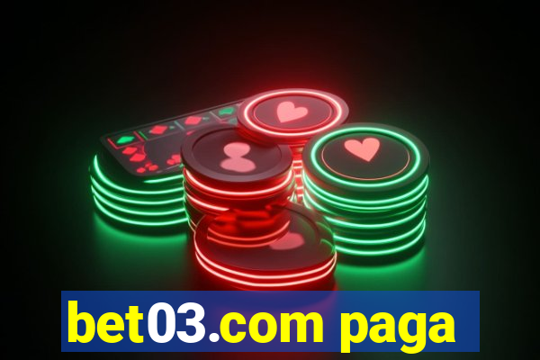 bet03.com paga