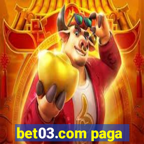 bet03.com paga