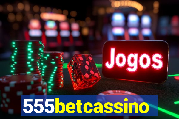 555betcassino