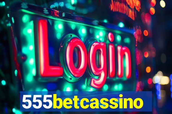 555betcassino