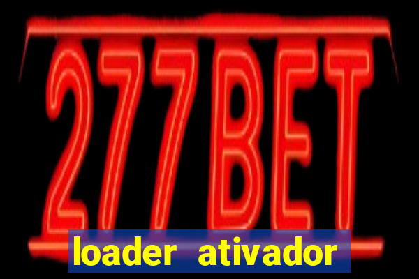 loader ativador windows 7