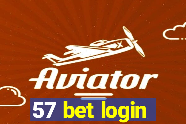 57 bet login