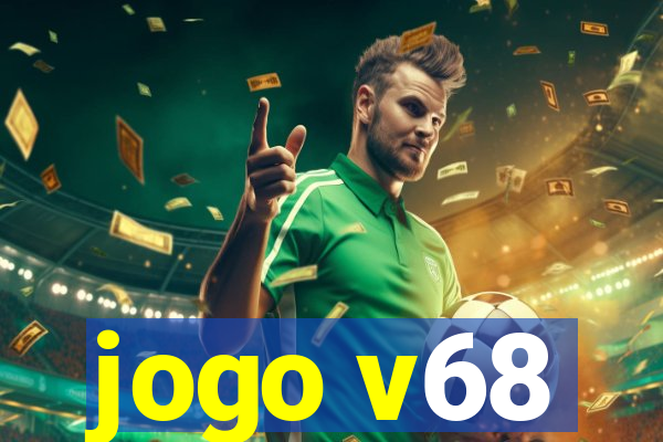 jogo v68