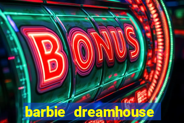 barbie dreamhouse adventures jogo tudo desbloqueado