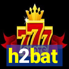 h2bat