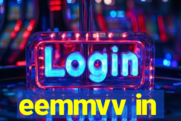 eemmvv in