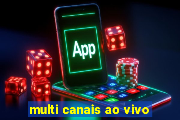 multi canais ao vivo