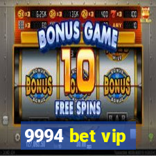 9994 bet vip