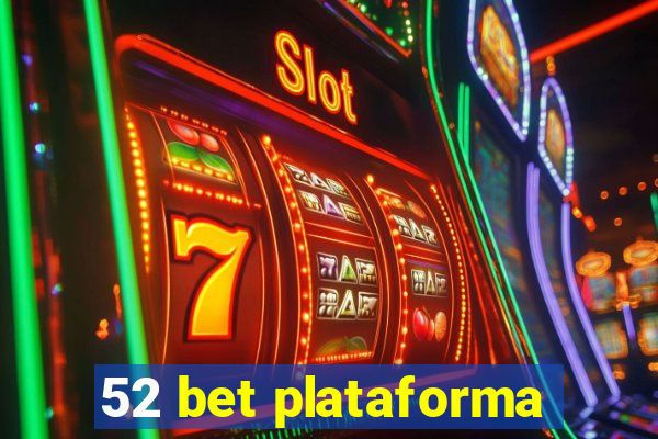 52 bet plataforma