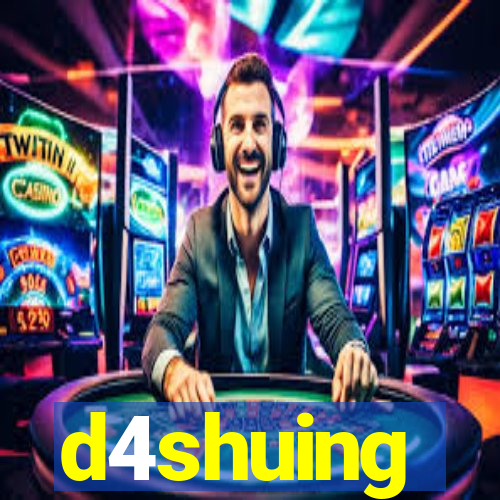 d4shuing