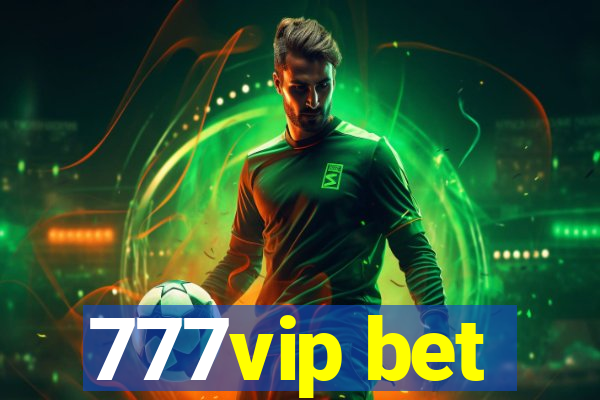 777vip bet