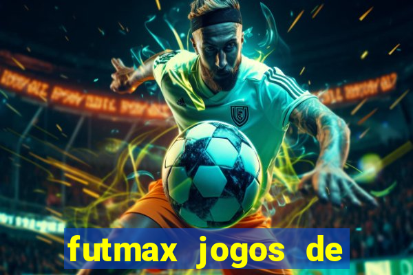 futmax jogos de hoje ao vivo