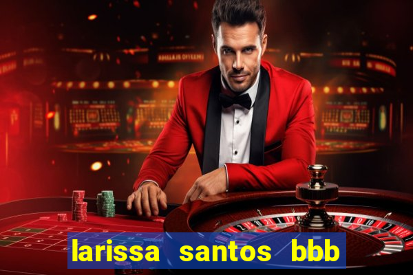 larissa santos bbb 23 pelada