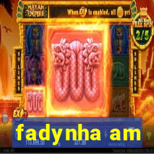 fadynha am