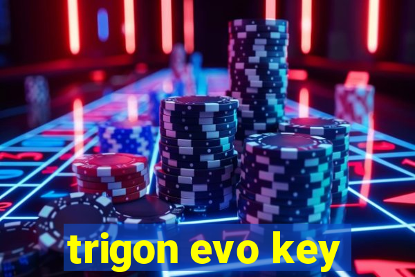 trigon evo key