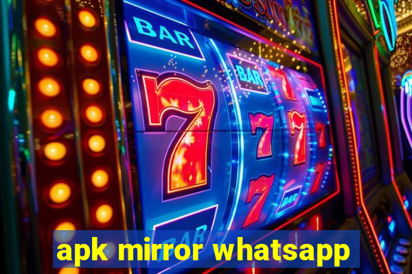 apk mirror whatsapp