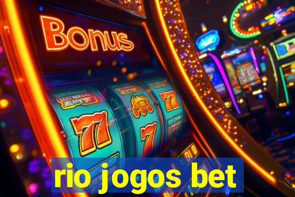 rio jogos bet