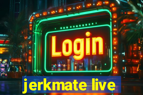 jerkmate live