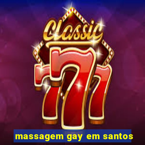 massagem gay em santos