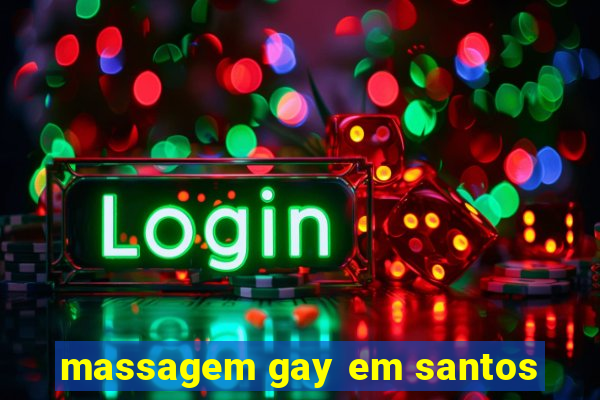 massagem gay em santos