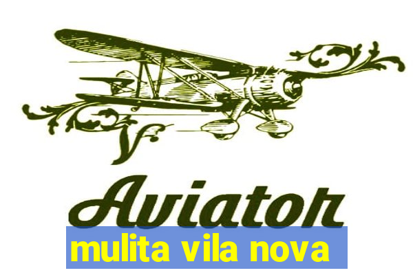 mulita vila nova