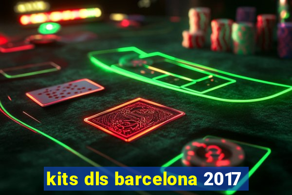 kits dls barcelona 2017