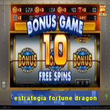 estrategia fortune dragon