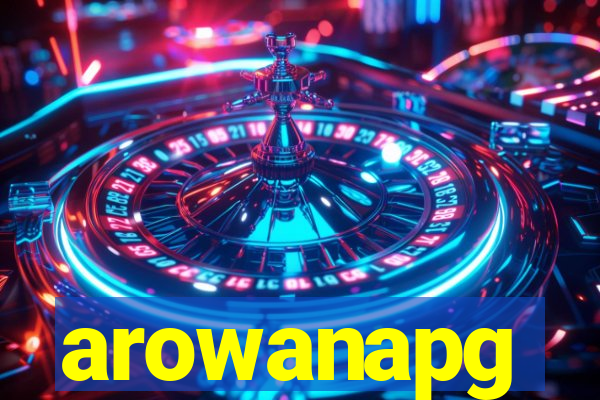 arowanapg