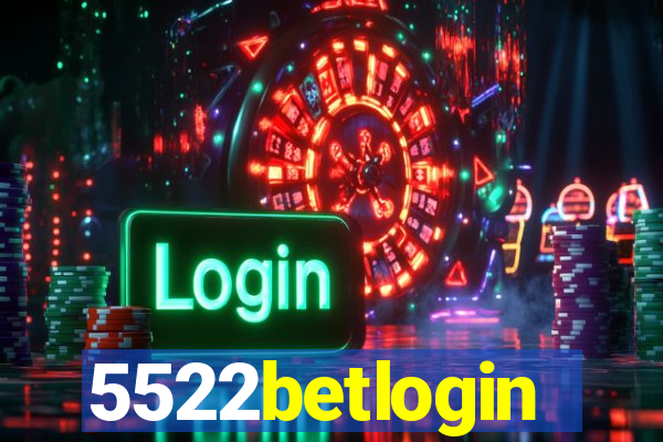 5522betlogin