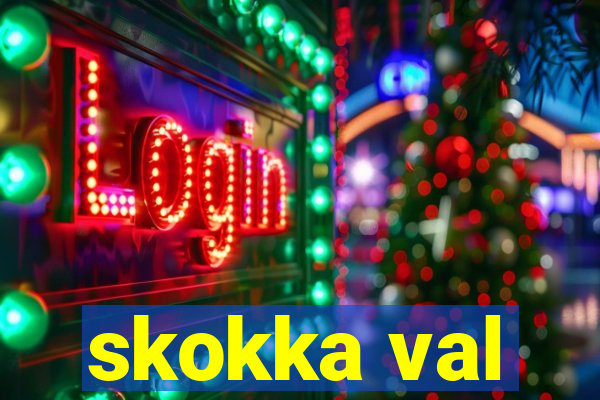 skokka val