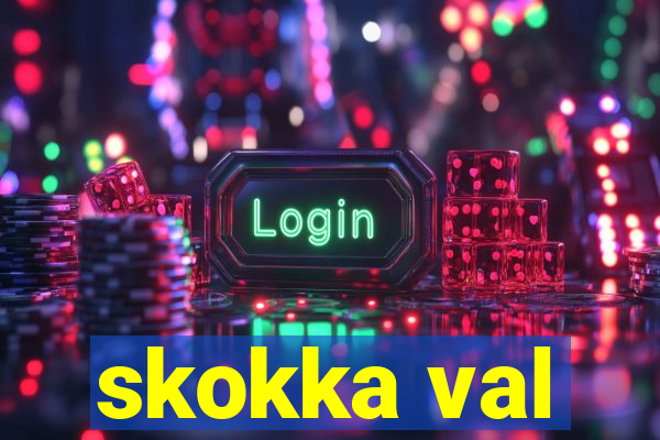 skokka val