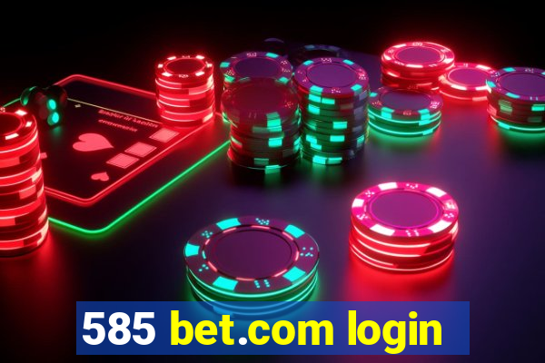 585 bet.com login