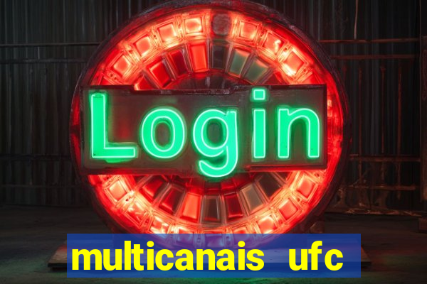 multicanais ufc fight pass