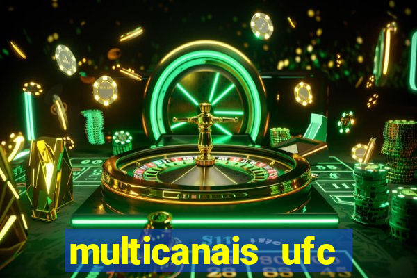 multicanais ufc fight pass