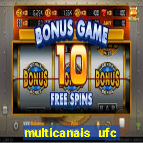 multicanais ufc fight pass