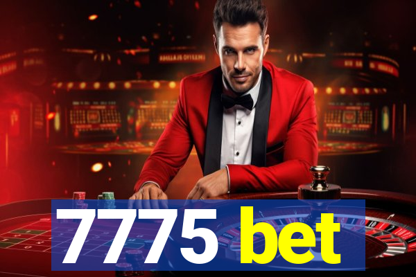 7775 bet