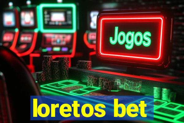 loretos bet