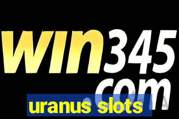 uranus slots