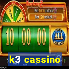 k3 cassino