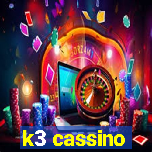 k3 cassino