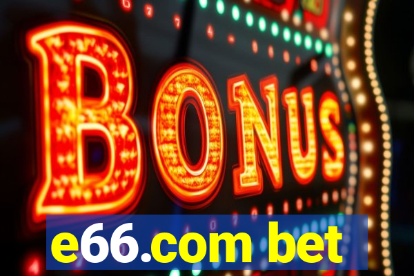 e66.com bet