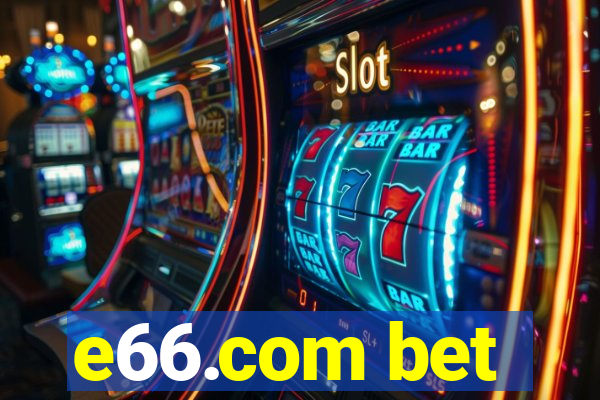 e66.com bet