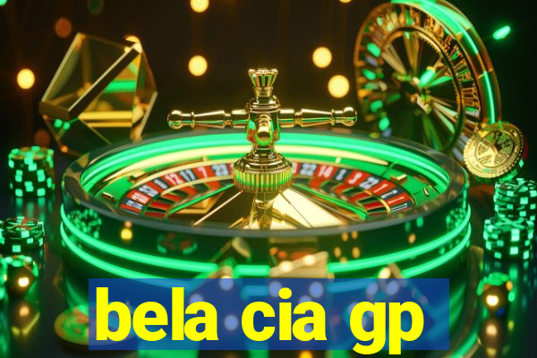 bela cia gp