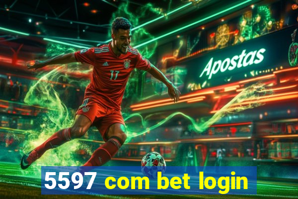 5597 com bet login